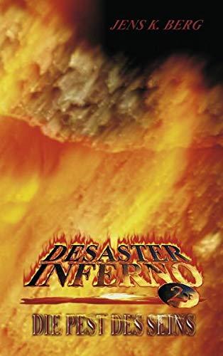 Desaster Inferno 2: Die Pest des Seins