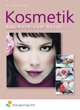 Kosmetik. Das Buch zum Beruf. (Lehr-/Fachbuch) (Lernmaterialien)