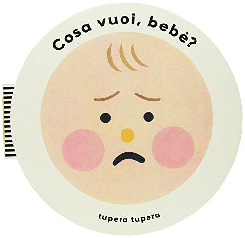 Cosa vuoi, bebè? (Libri per bambini)