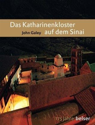 Das Katharinenkloster auf dem Sinai: Jubiläumsausgabe 175 Jahre Belser