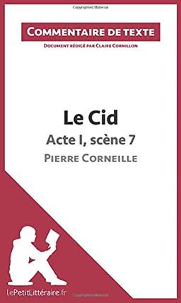 Le Cid : Acte I, scène 7 - Pierre Corneille (Commentaire de texte) : Commentaire et Analyse de texte