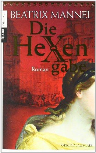 Die Hexengabe: Roman