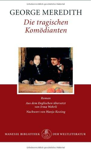 Die tragischen Komödianten: Roman