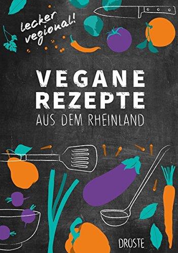 Vegane Rezepte aus dem Rheinland