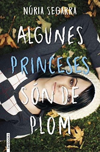 Algunes princeses són de plom (Ficció)