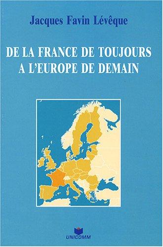 De la France de toujours à l'Europe de demain