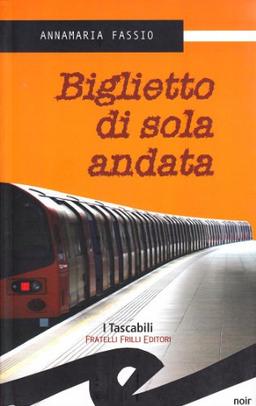 Biglietto di sola andata (Tascabili. Noir)