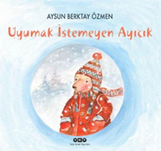 UYUMAK İSTEMEYEN AYICIK