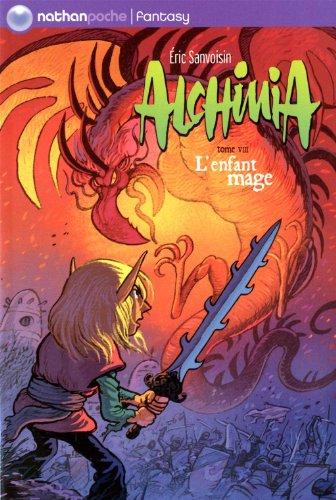 Alchimia. Vol. 8. L'enfant mage