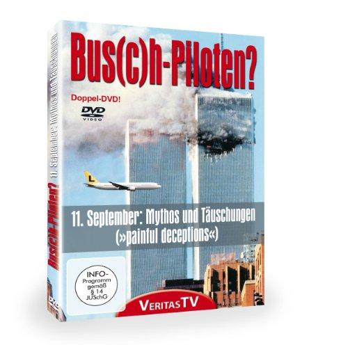 Bus(c)h-Piloten - 11. September: Mythen und Täuschungen (2 DVDs)