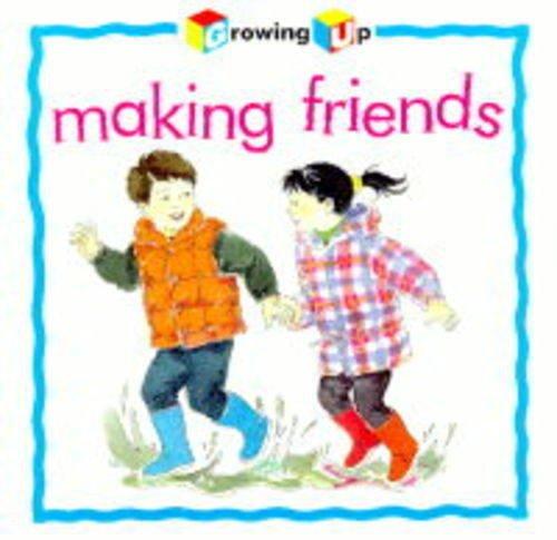 Making Friends (Growing Up S.)