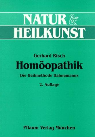 Homöopathik. Die Heilmethode Hahnemanns