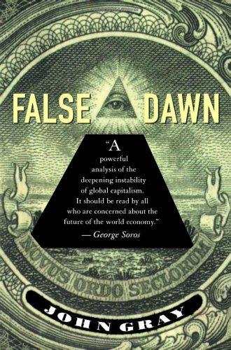 False Dawn: The Delusions of Global Capitalism