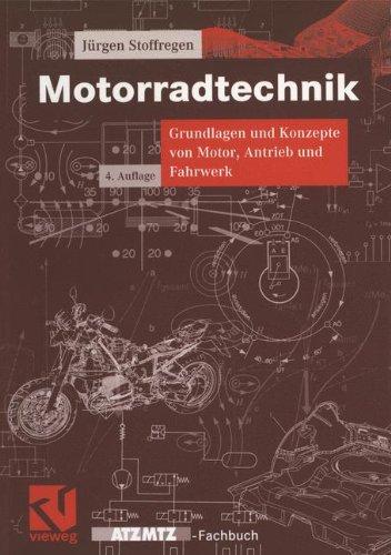 Motorradtechnik. Grundlagen und Konzepte von Motor, Antrieb und Fahrwerk (ATZ/MTZ-Fachbuch)