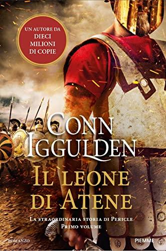 Il leone di Atene. La straordinaria storia di Pericle (Vol. 1)