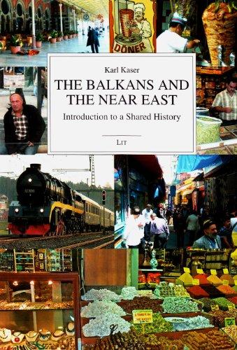 The Balkans And The Near East: Introduction To A Shared History (Studies on South East Europe)