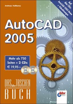 AutoCAD 2005, m. 2 CD-ROMs. Das bhv Taschenbuch