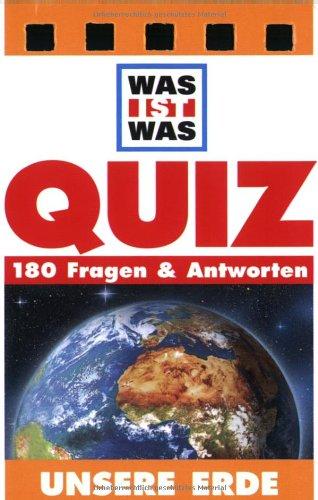 Was ist was. Quizblock Unsere Erde: 180 Fragen und Antworten