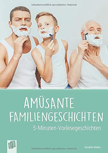 5-Min. Vorlesegeschichten: Amüsante Familiengeschichten (5-Minuten-Vorlesegeschichten für Menschen mit Demenz)