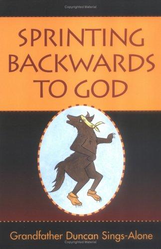 Sprinting Backwards to God