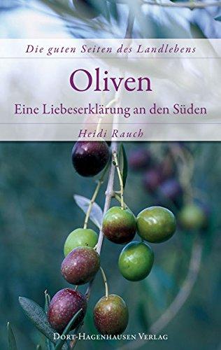 Oliven - eine Liebeserklärung an den Süden