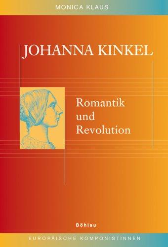 Johanna Kinkel: Romantik und Revolution