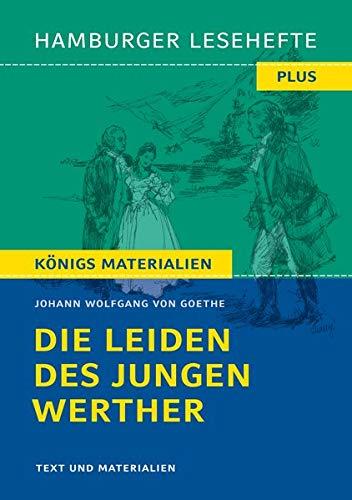 Die Leiden des jungen Werther: Hamburger Leseheft plus Königs Materialien (Hamburger Lesehefte PLUS / Königs Materialien)