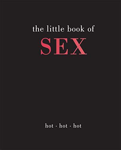 The Little Book of Sex: Hot | Hot | Hot