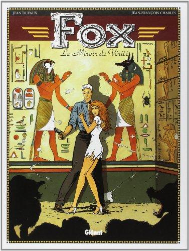 Fox. Vol. 2. Le miroir de vérité