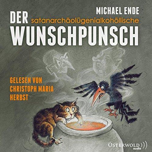 Der satanarchäolügenialkohöllische Wunschpunsch: 1 CD