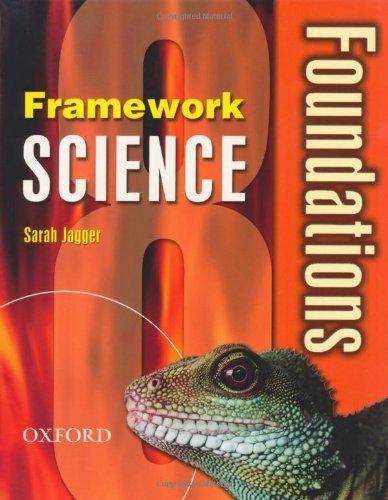 Framework Science Foundations. Year 8 - Student's Book (Framework Science Ks3)