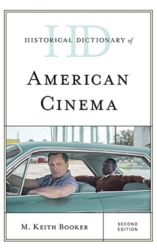 Historical Dictionary of American Cinema, Second Edition (Historical Dictionaries of Literature and the Arts)