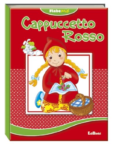 Cappuccetto Rosso. Fiabemie