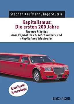 Kapitalismus: Die ersten 200 Jahre: Thomas Pikettys "Das Kapital im 21. Jahrhundert" und "Kapital und Ideologie" (Kapital & Krise)