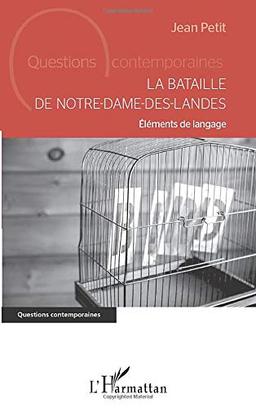 La bataille de Notre-Dame-des-Landes : éléments de langage