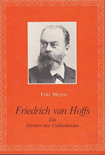 Friedrich van Hoffs. Ein Dichter des Gelderlandes.