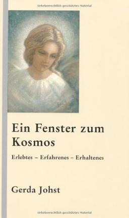 Ein Fenster zum Kosmos: Erlebtes - Erfahrenes - Erhaltenes