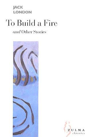 To build a fire : and other stories