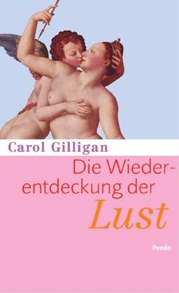 Die Wiederentdeckung der Lust