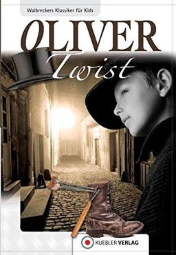 Oliver Twist (Klassiker für Kinder und Jugendliche) (Walbreckers Klassiker - Nacherzählungen)