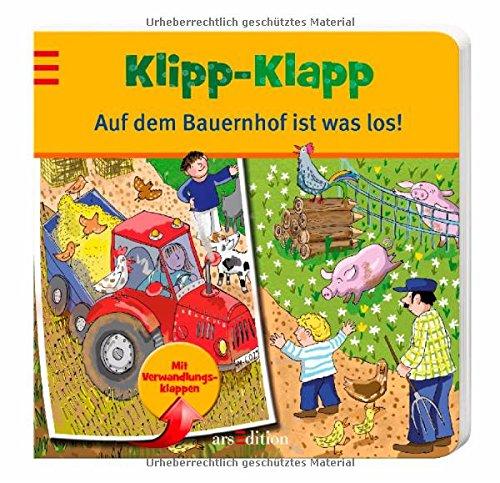 Klipp-Klapp Auf dem Bauernhof ist was los! (Klipp-Klapp-Pappbilderbücher)