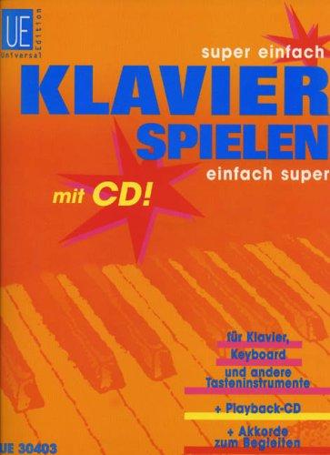 Klavier Spielen - Super Einfach - Einfach Super. Klavier