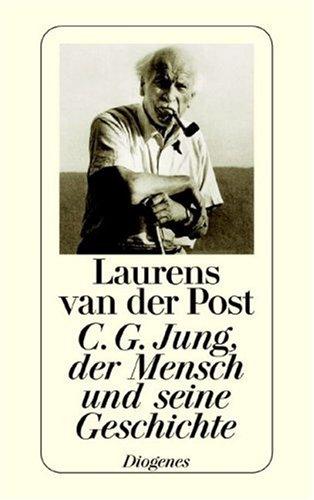 C. G. Jung, der Mensch und seine Geschichte