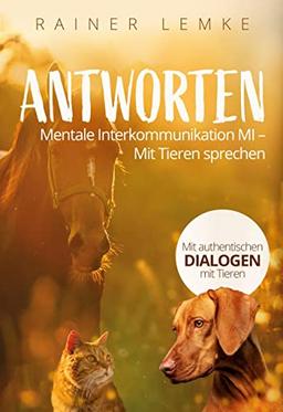 Antworten: Mentale Interkommunikation MI - mit Tieren sprechen