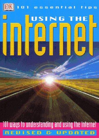 Using the Internet (101 Essential Tips)