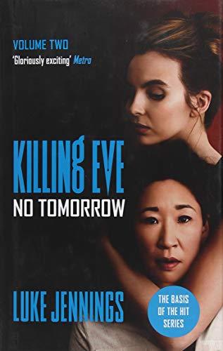 No Tomorrow: The basis for Killing Eve, now a major BBC TV series (Killing Eve series)