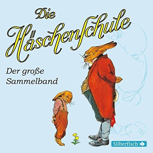 Die Häschenschule: Alle Geschichten aus dem großen Sammelband: 1 CD