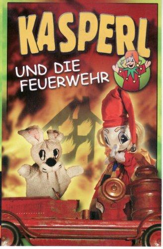 Kasperl und die Feuerwehr [Musikkassette] [Musikkassette]