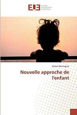 Nouvelle approche de l'enfant