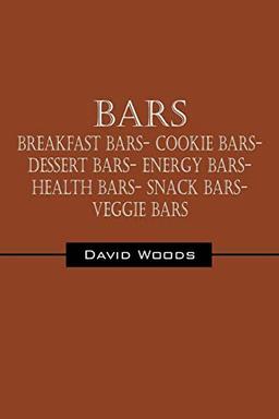 Bars: Breakfast bars- Cookie bars- Dessert bars- Energy bars- Health bars- Snack bars- Veggie bars